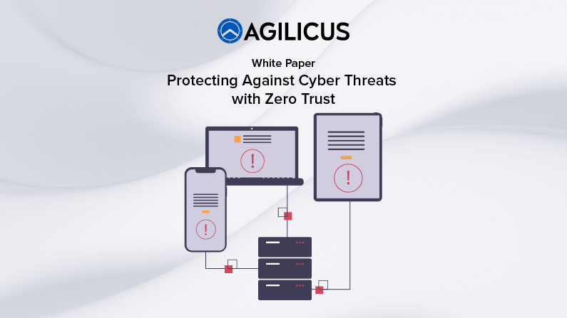 Eliminate Attack Vectors and Stop Cyber Threats in Their Tracks with a Zero Trust Architecture