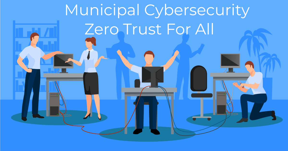 Attainable Municipal Zero Trust