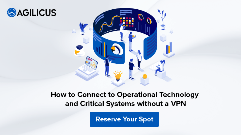 How to Connect to Operational Technology and Critical Systems without a VPN