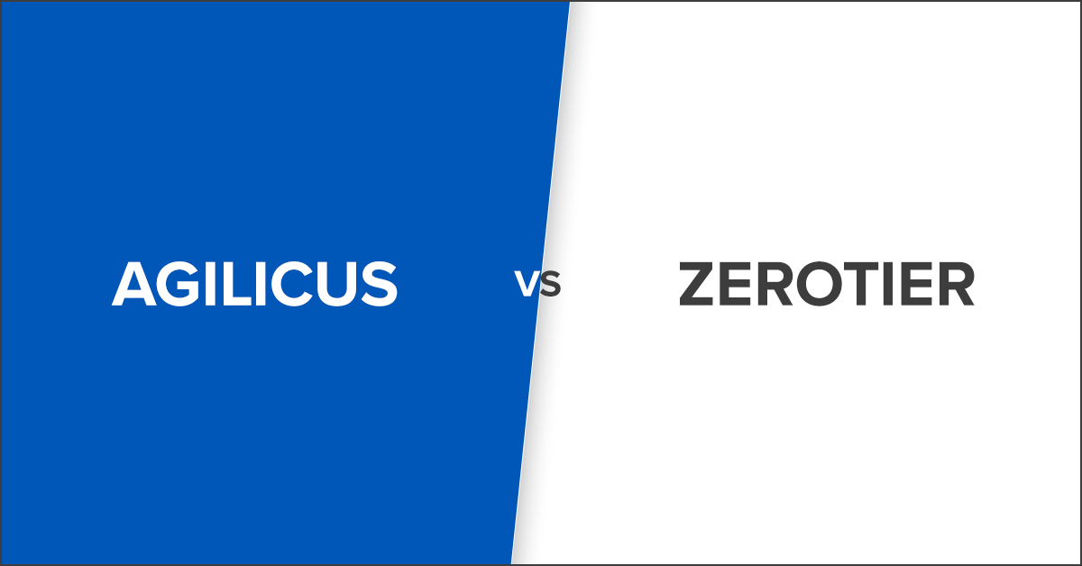 Agilicus vs ZeroTier