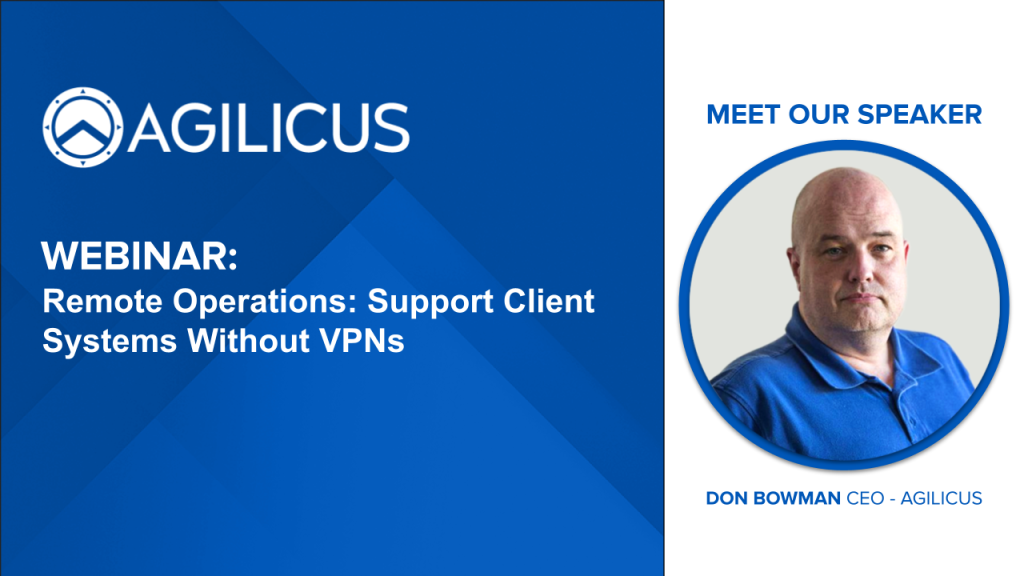 Remote Operations: Support Client Systems Without VPNs