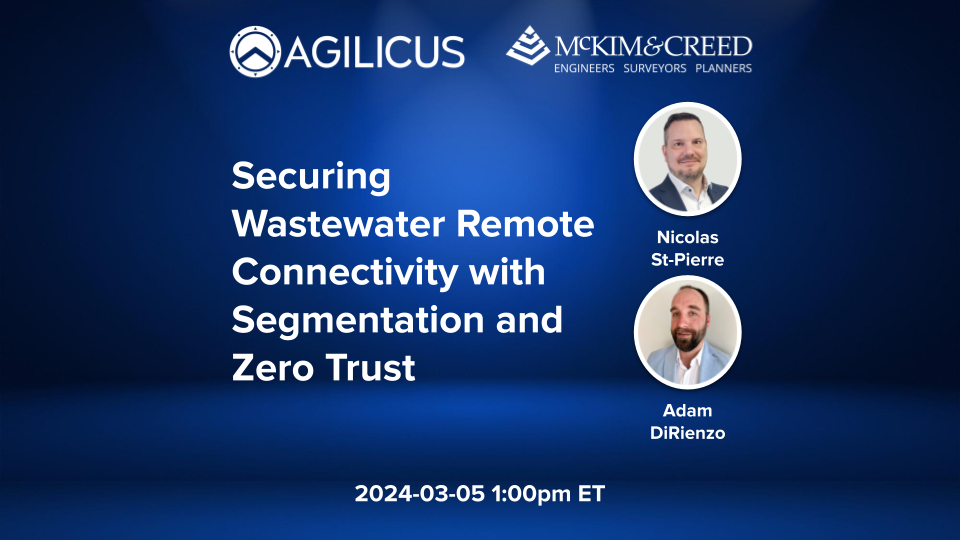 Securing Wastewater Remote Connectivity with Segmentation and Zero Trust